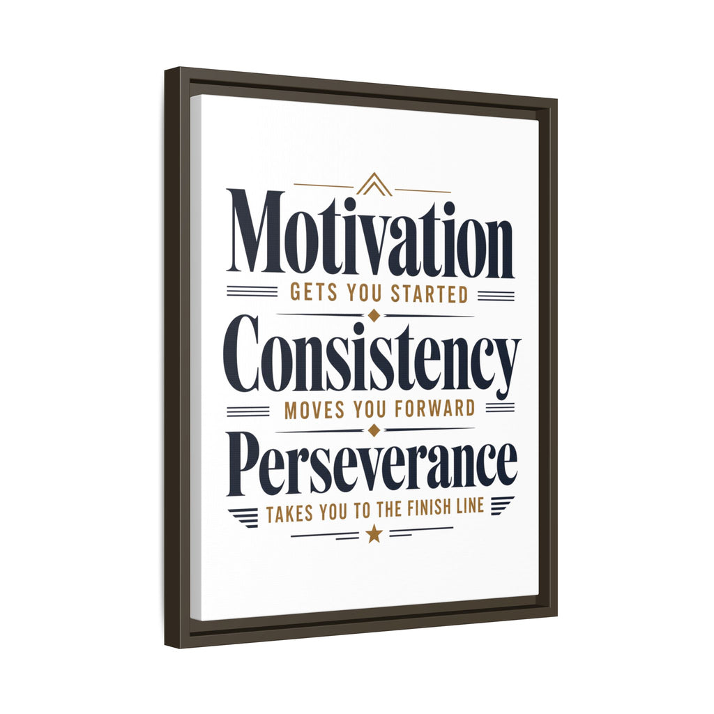 Motivation • Consistency • Perseverance Framed Canvas Print — Inspirational Wall Art