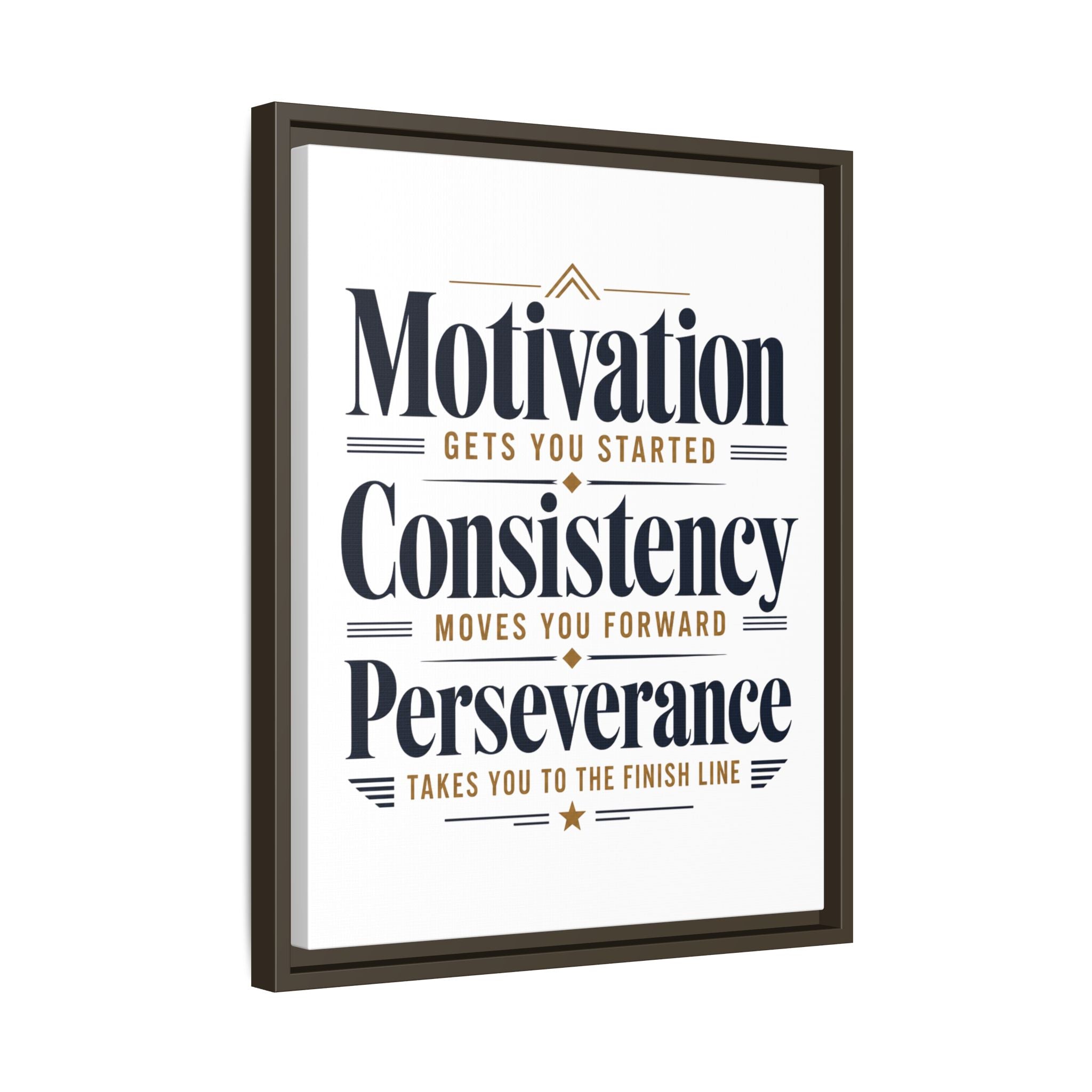 Motivation • Consistency • Perseverance Framed Canvas Print — Inspirational Wall Art