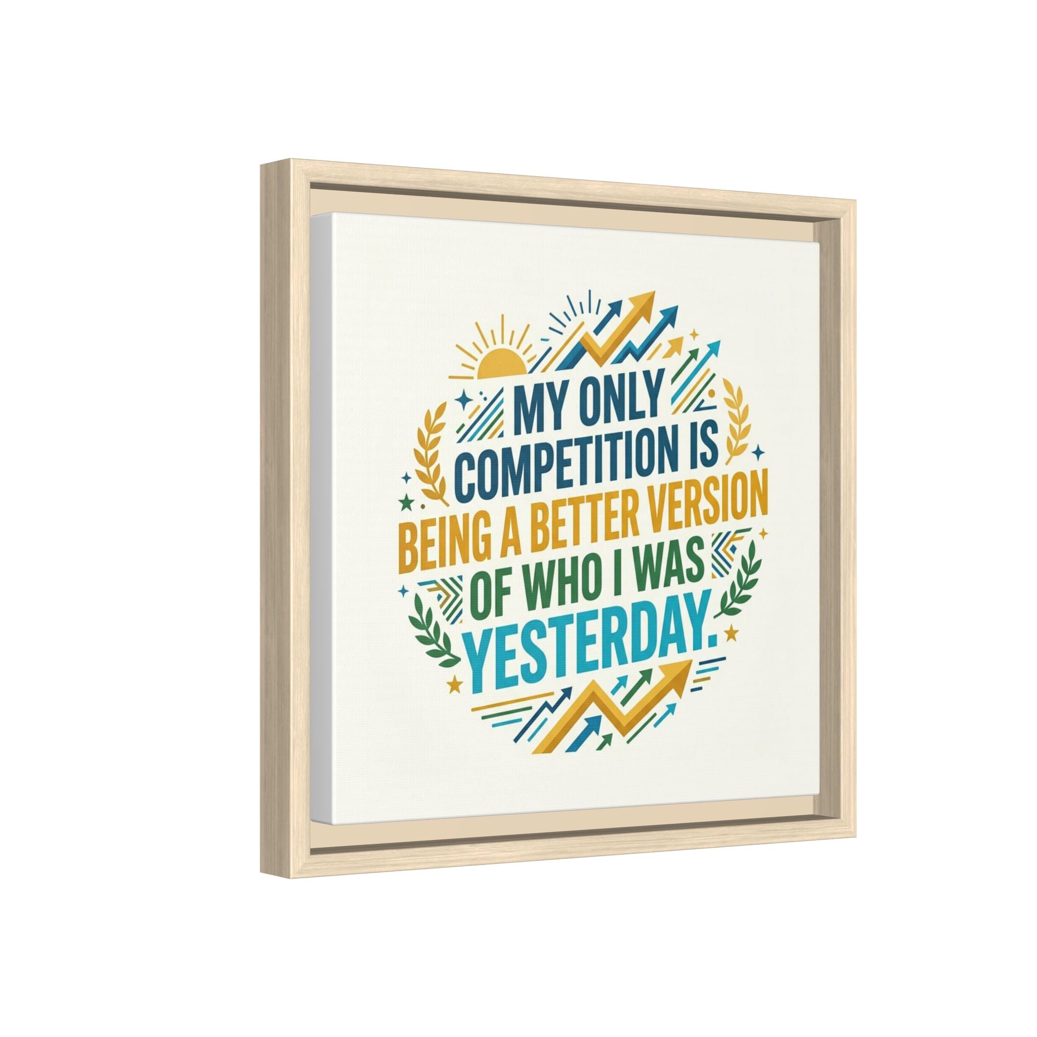 Framed Motivational Canvas - "My Only Competition Is Being a Better Version of Who I Was Yesterday"