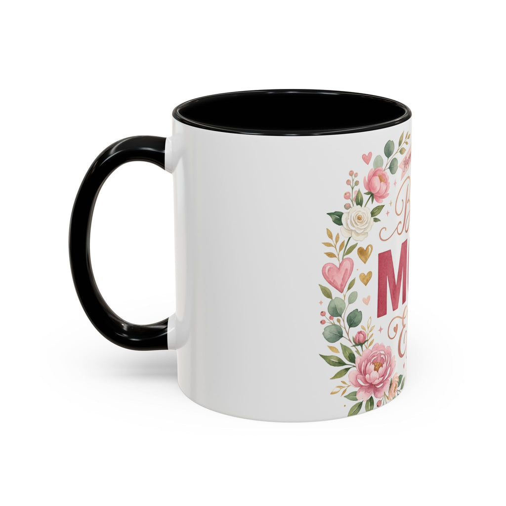 Best Mom Ever Accent Coffee Mug — 11/15oz