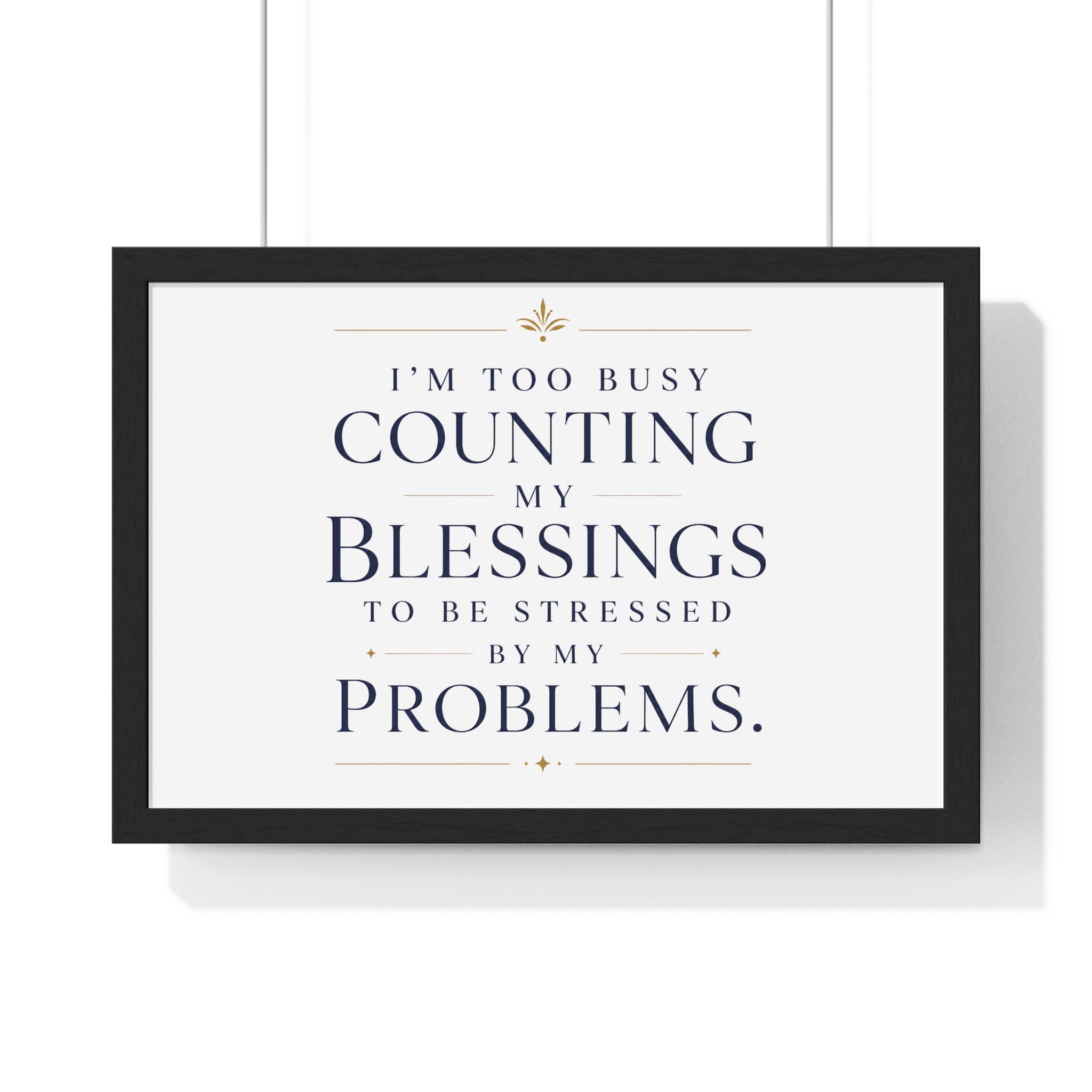 Framed Blessings Quote Poster – “I’m Too Busy Counting My Blessings” Horizontal Wall Art