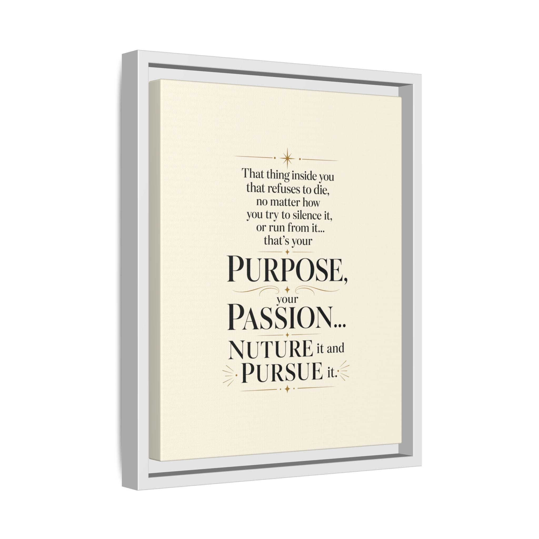 Framed Motivational Canvas Print — “Purpose, Passion… Nurture It and Pursue It”