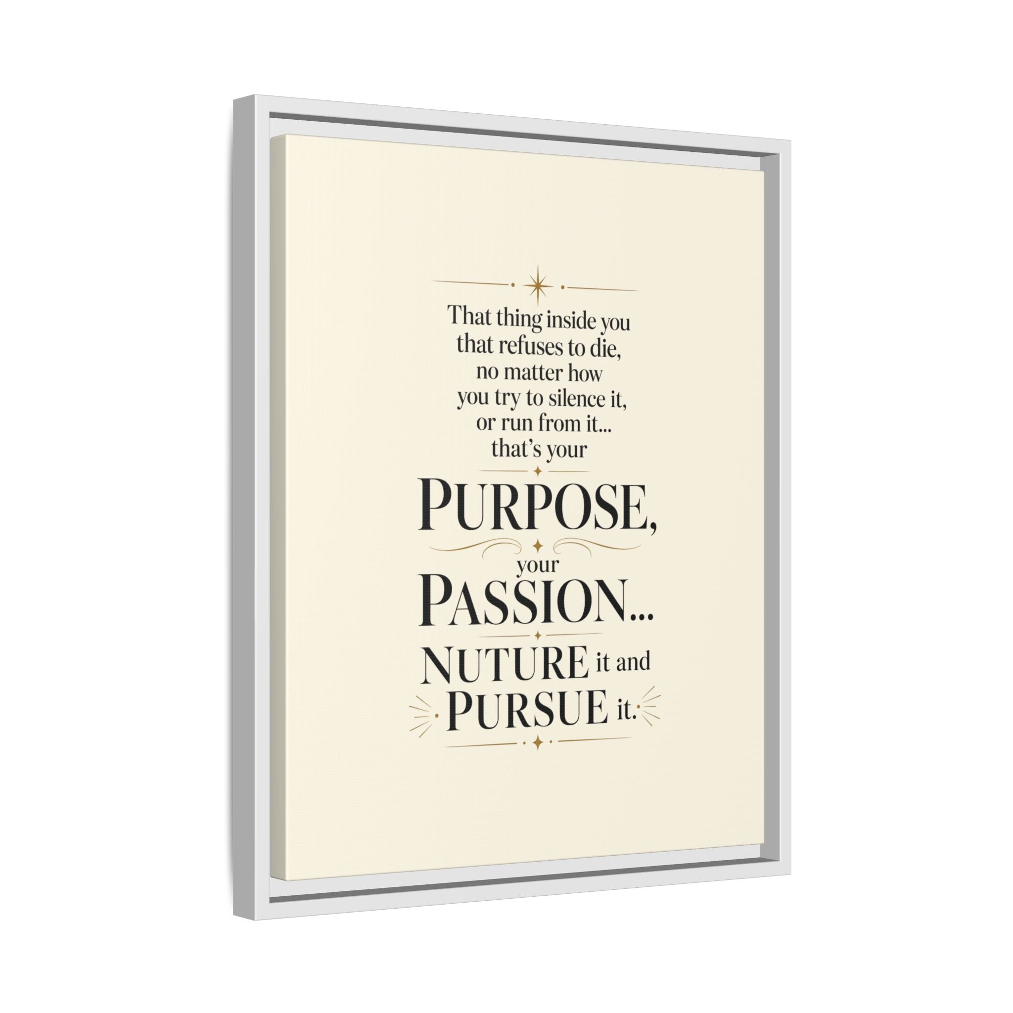 Framed Motivational Canvas Print — “Purpose, Passion… Nurture It and Pursue It”