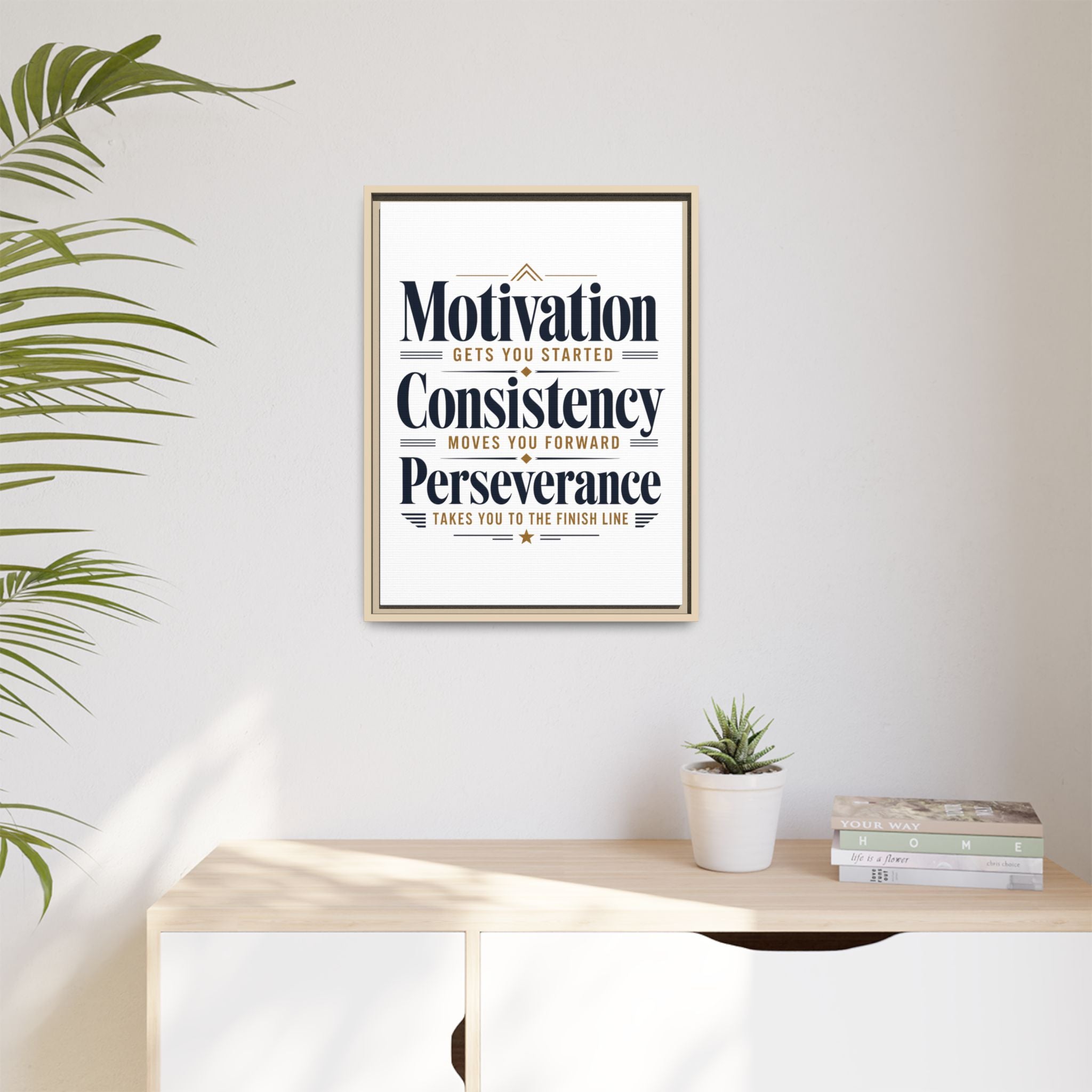 Motivation • Consistency • Perseverance Framed Canvas Print — Inspirational Wall Art