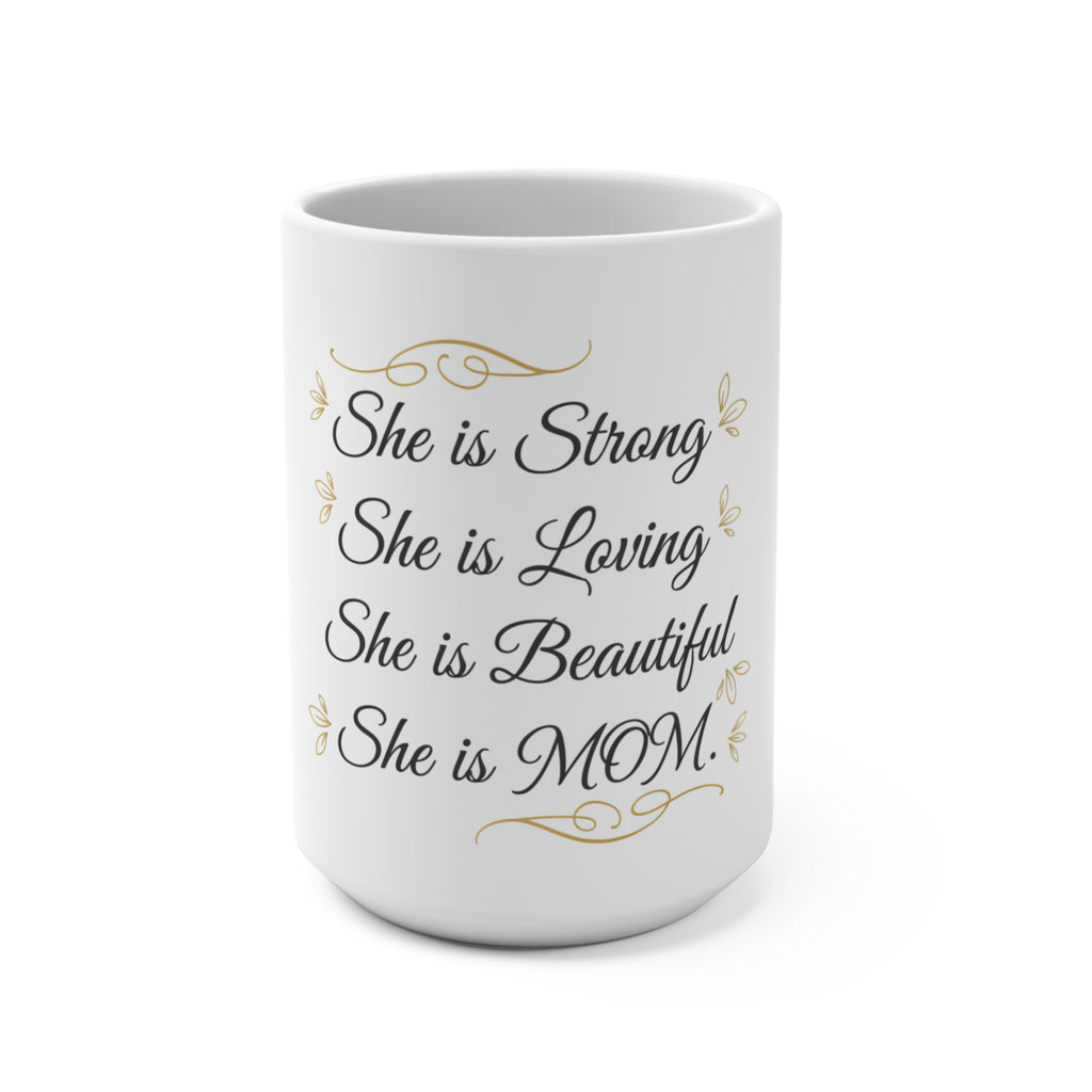 She Is Mom 15oz Coffee Mug — Mother's Day Gift
