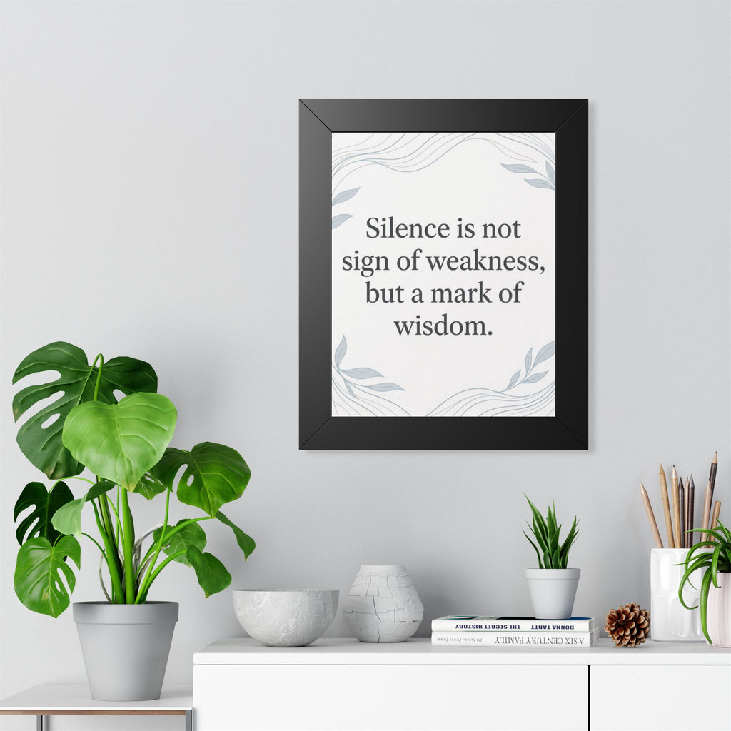 Framed Vertical Poster — "Silence Is Not a Sign of Weakness" Inspirational Wall Art
