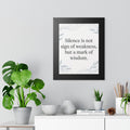 Framed Vertical Poster — "Silence Is Not a Sign of Weakness" Inspirational Wall Art