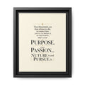 Framed Motivational Canvas Print — “Purpose, Passion… Nurture It and Pursue It”