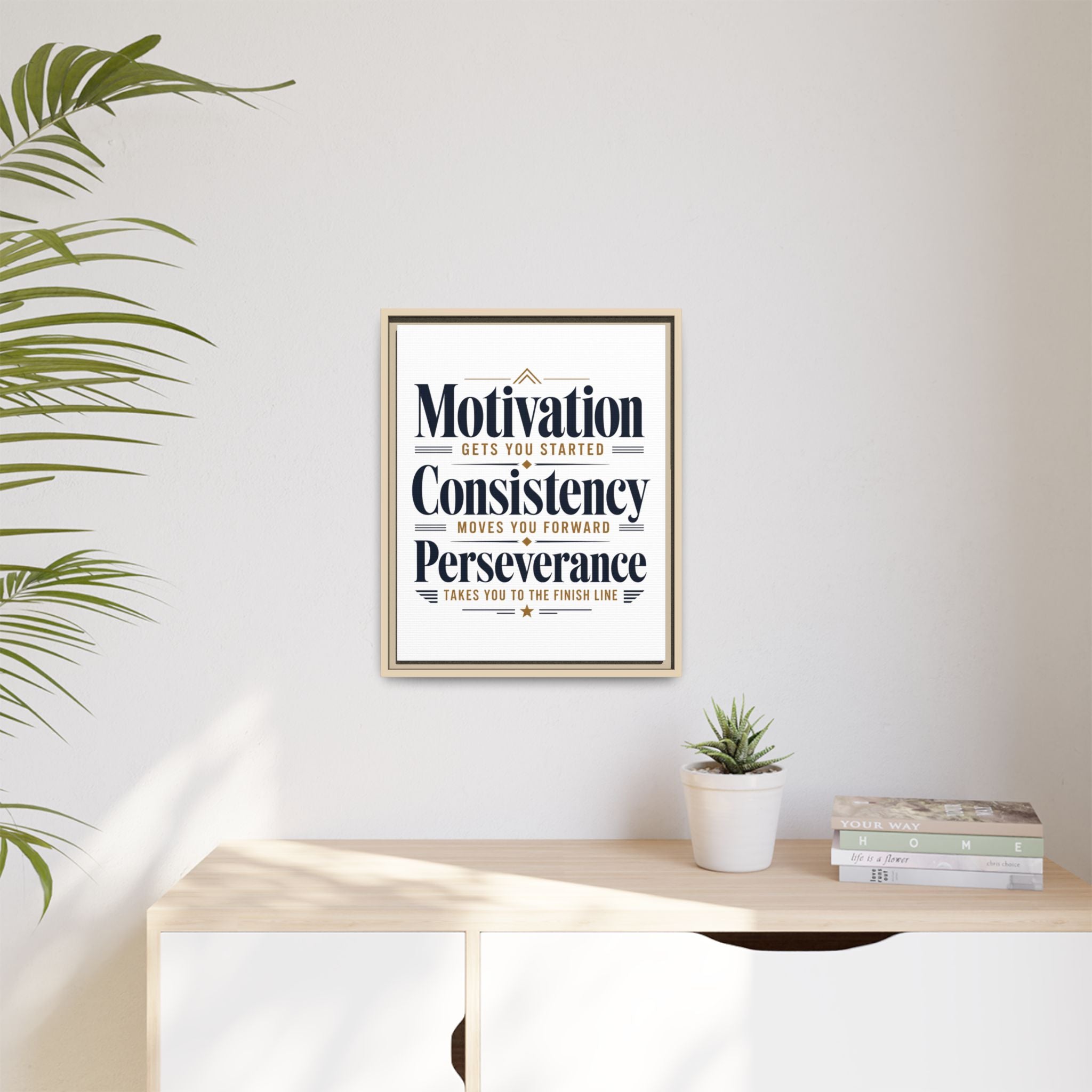 Motivation • Consistency • Perseverance Framed Canvas Print — Inspirational Wall Art