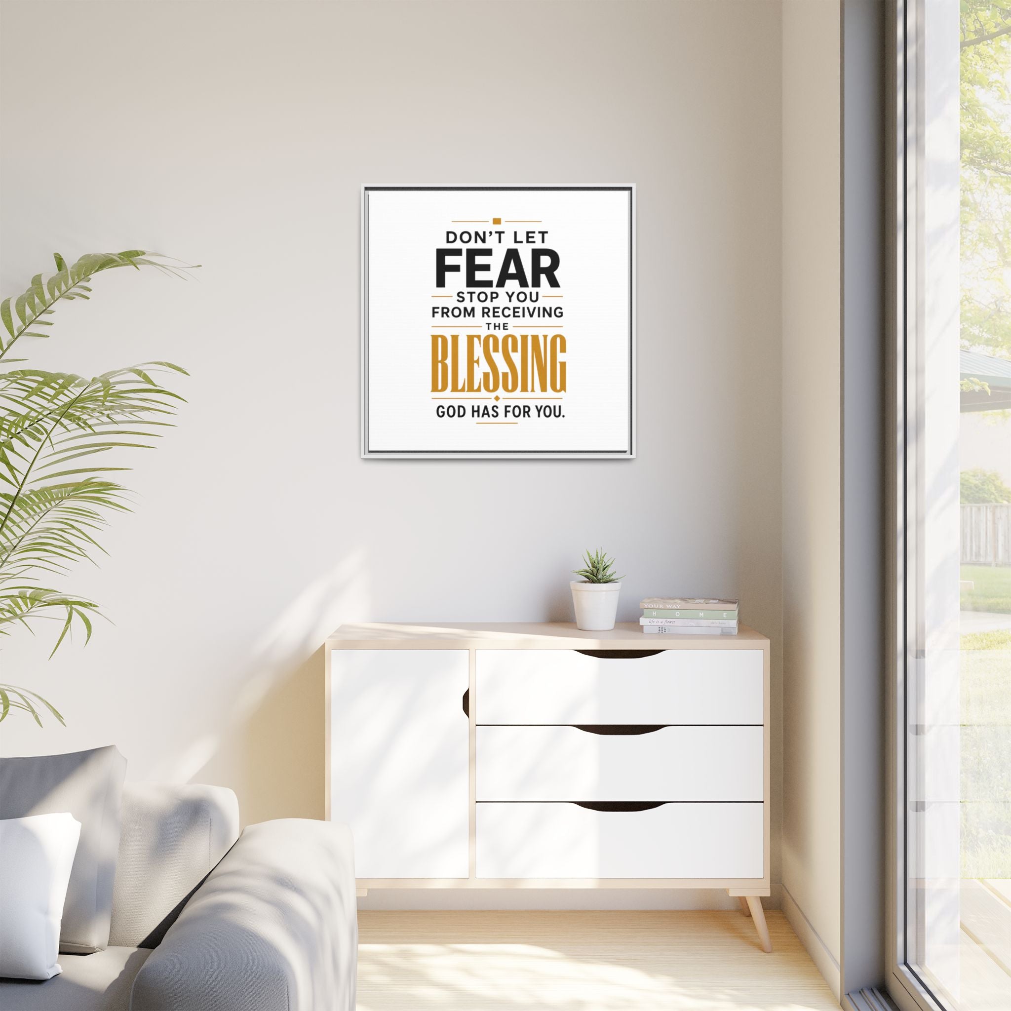Framed Canvas Wall Art — "Don't Let Fear Stop You from Receiving the Blessing" Inspirational Christian Quote