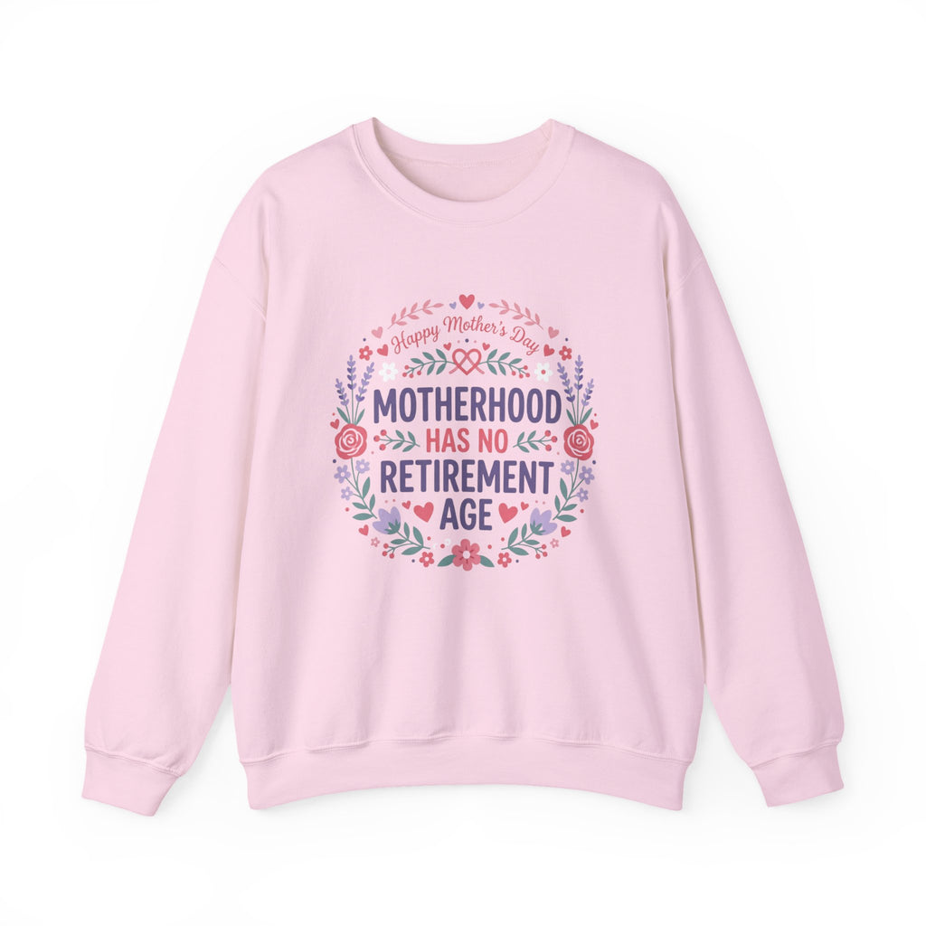 Motherhood Has No Retirement Age Sweatshirt