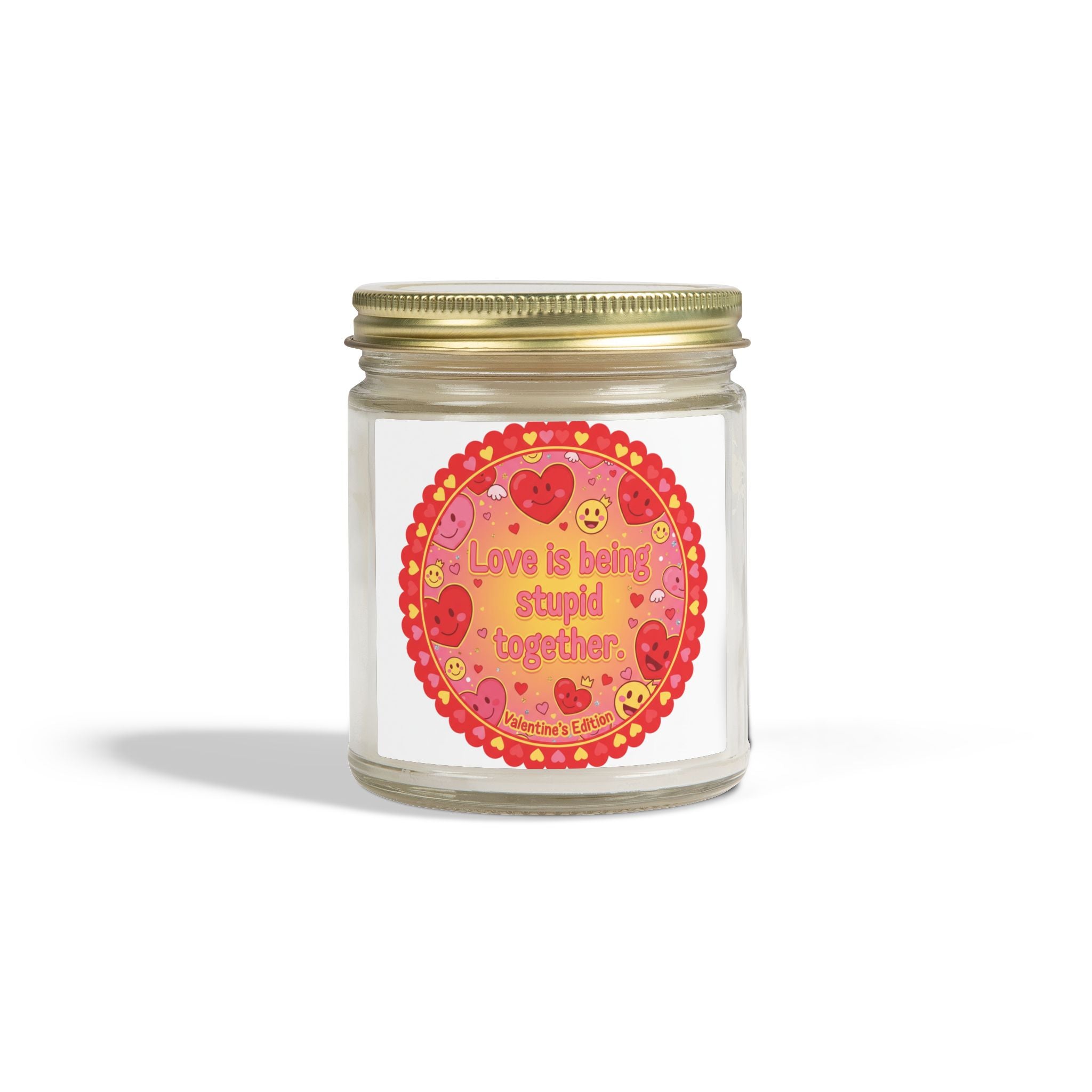 "LOVE IS BEING STUPID TOGETHER" Scented Candle — Coconut Apricot (4oz & 9oz)