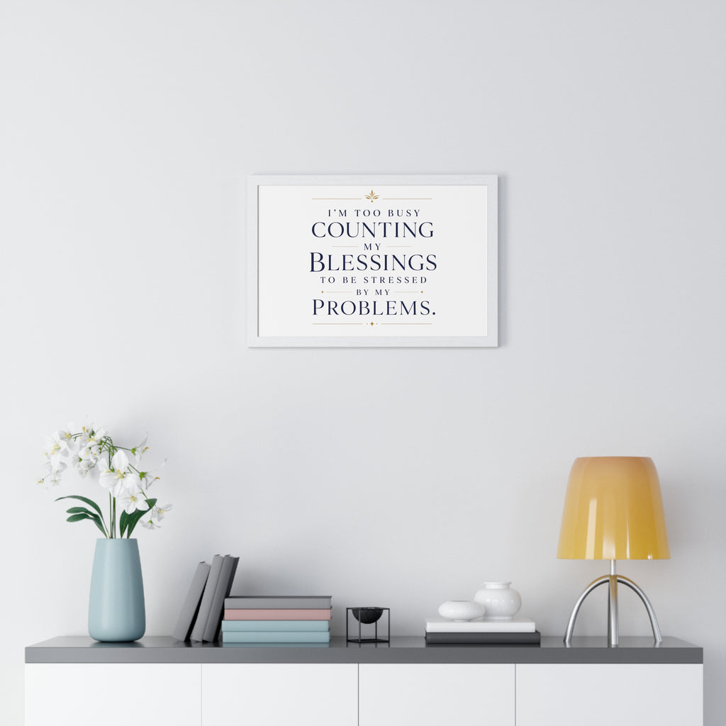 Framed Blessings Quote Poster – “I’m Too Busy Counting My Blessings” Horizontal Wall Art