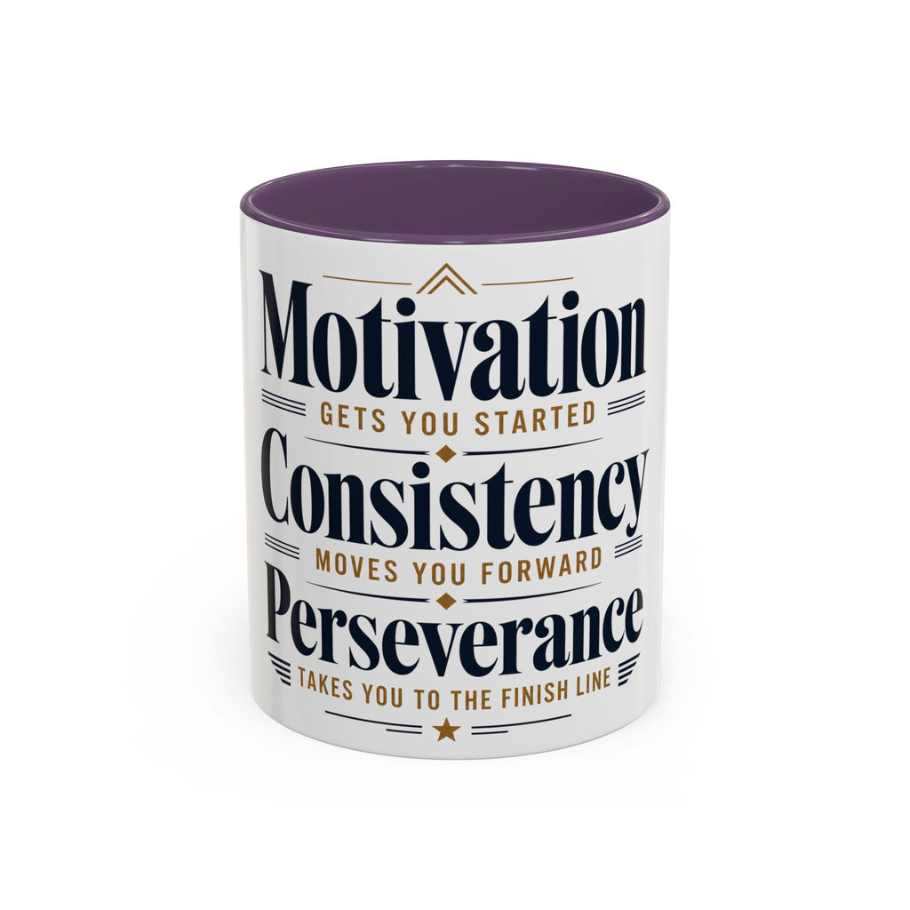 Motivation Consistency Perseverance Accent Coffee Mug — Inspirational Office Coffee Cup (11/15 oz)