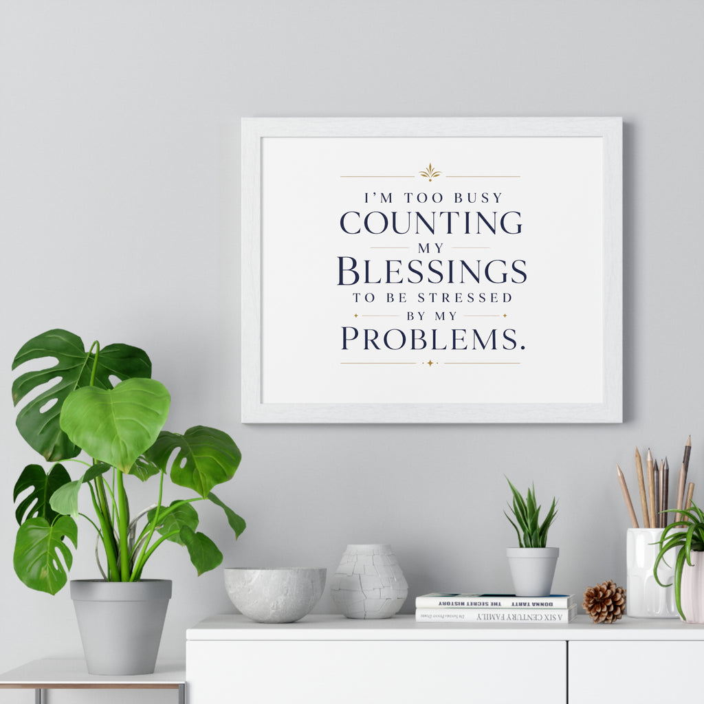 Framed Blessings Quote Poster – “I’m Too Busy Counting My Blessings” Horizontal Wall Art