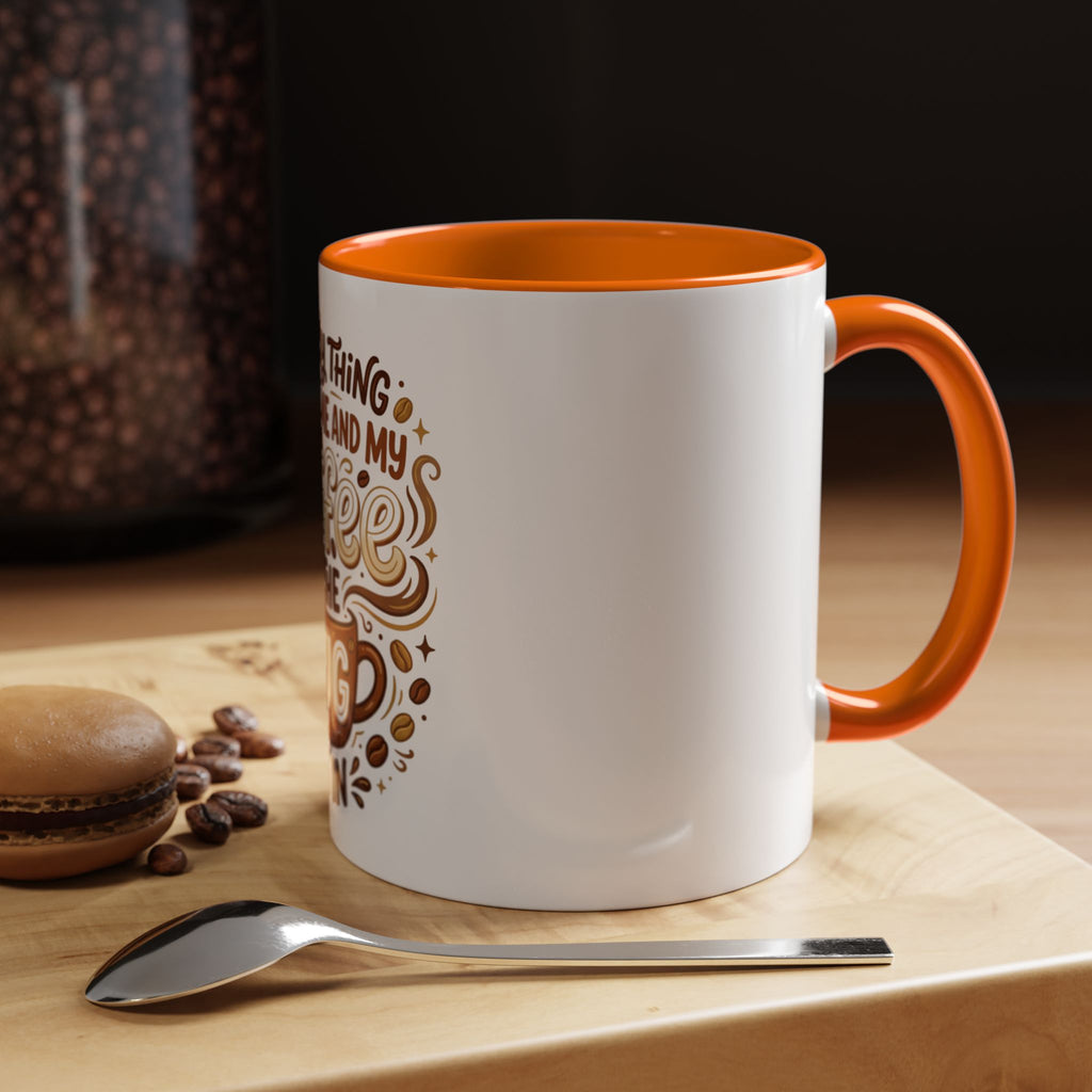 Funny Coffee Mug - "The Only Thing Between Me and My Coffee Is The Mug It's In" (11/15oz)