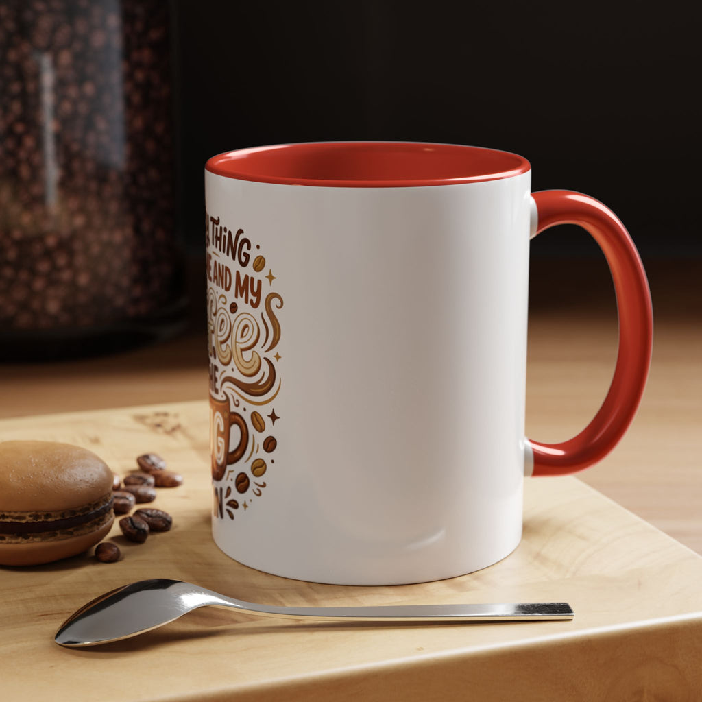 Funny Coffee Mug - "The Only Thing Between Me and My Coffee Is The Mug It's In" (11/15oz)