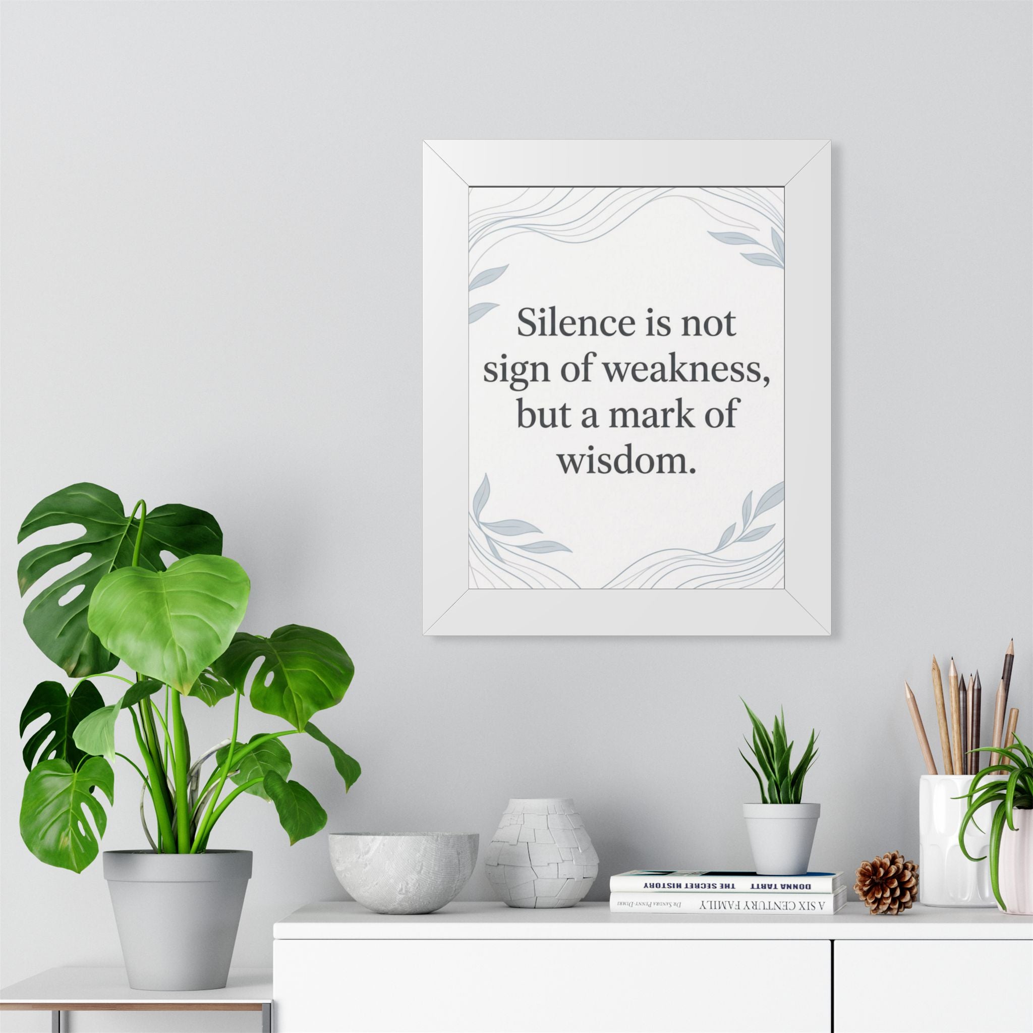 Framed Vertical Poster — "Silence Is Not a Sign of Weakness" Inspirational Wall Art