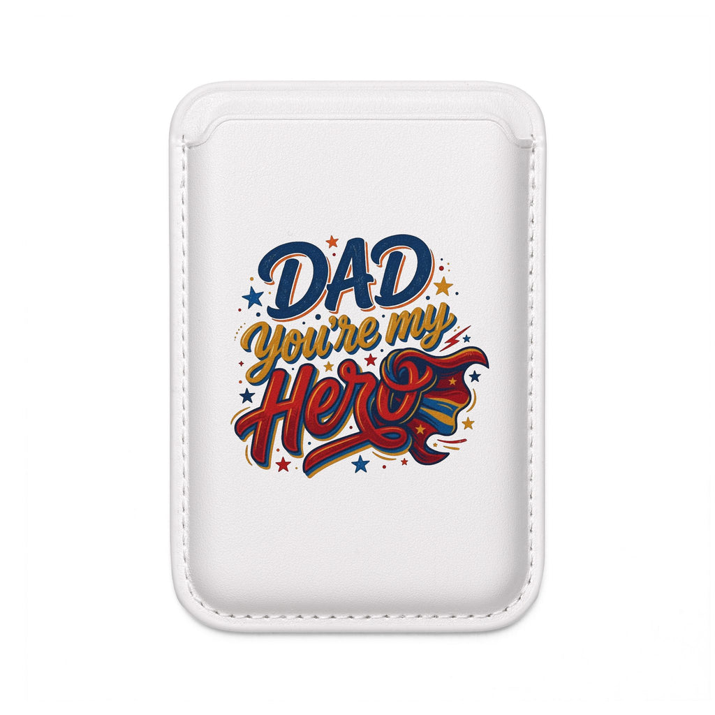 Vegan Wallet — "Dad You're My Hero" MagSafe-Compatible Card Holder