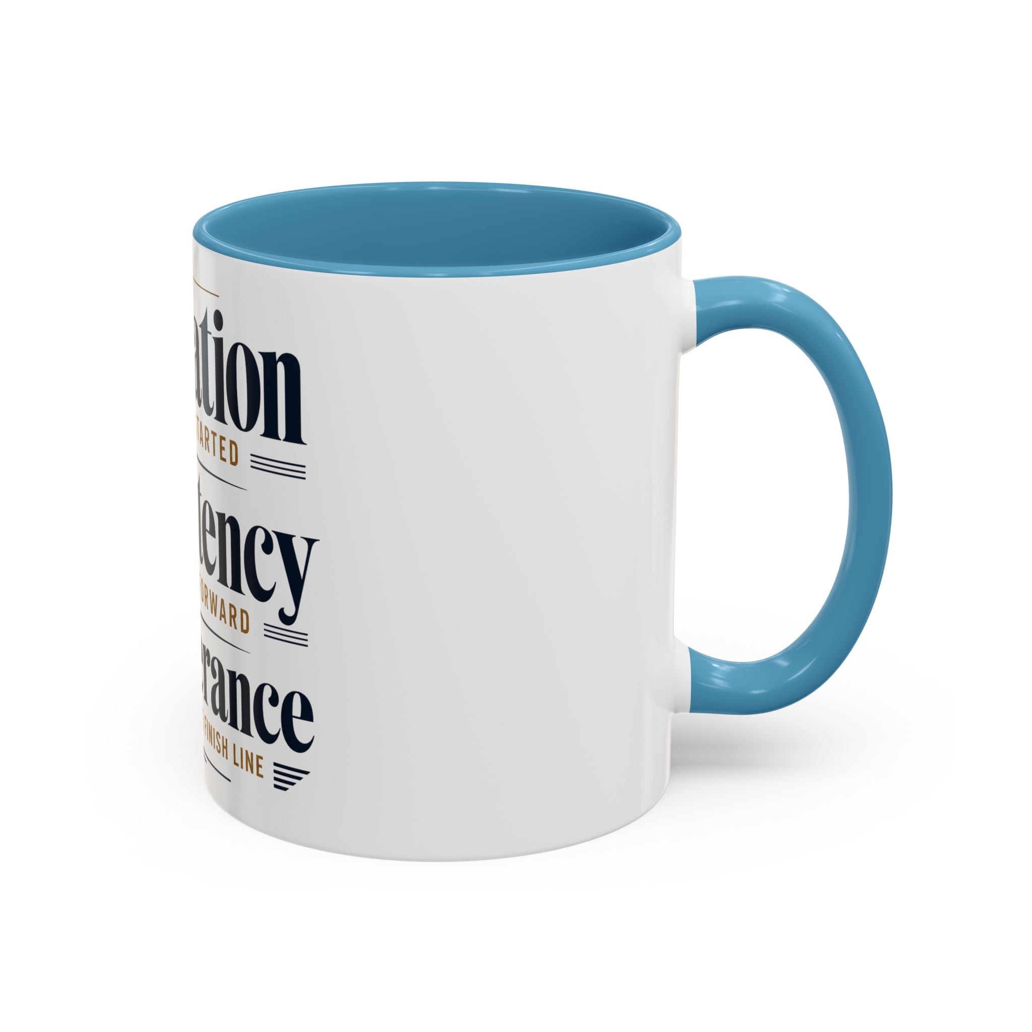 Motivation Consistency Perseverance Accent Coffee Mug — Inspirational Office Coffee Cup (11/15 oz)