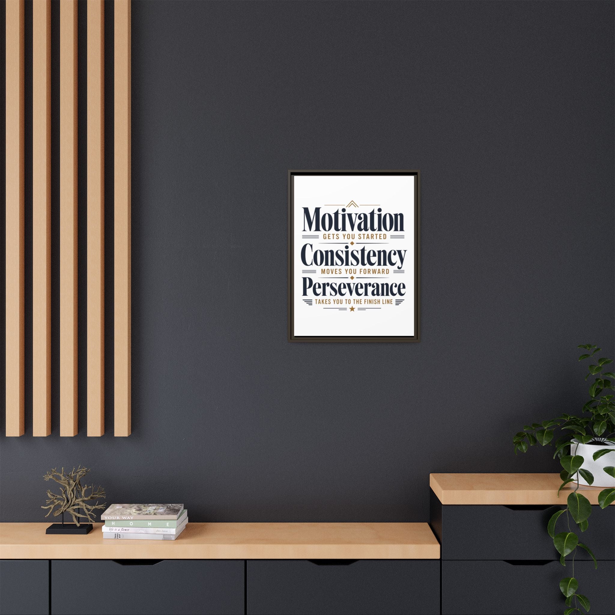 Motivation • Consistency • Perseverance Framed Canvas Print — Inspirational Wall Art