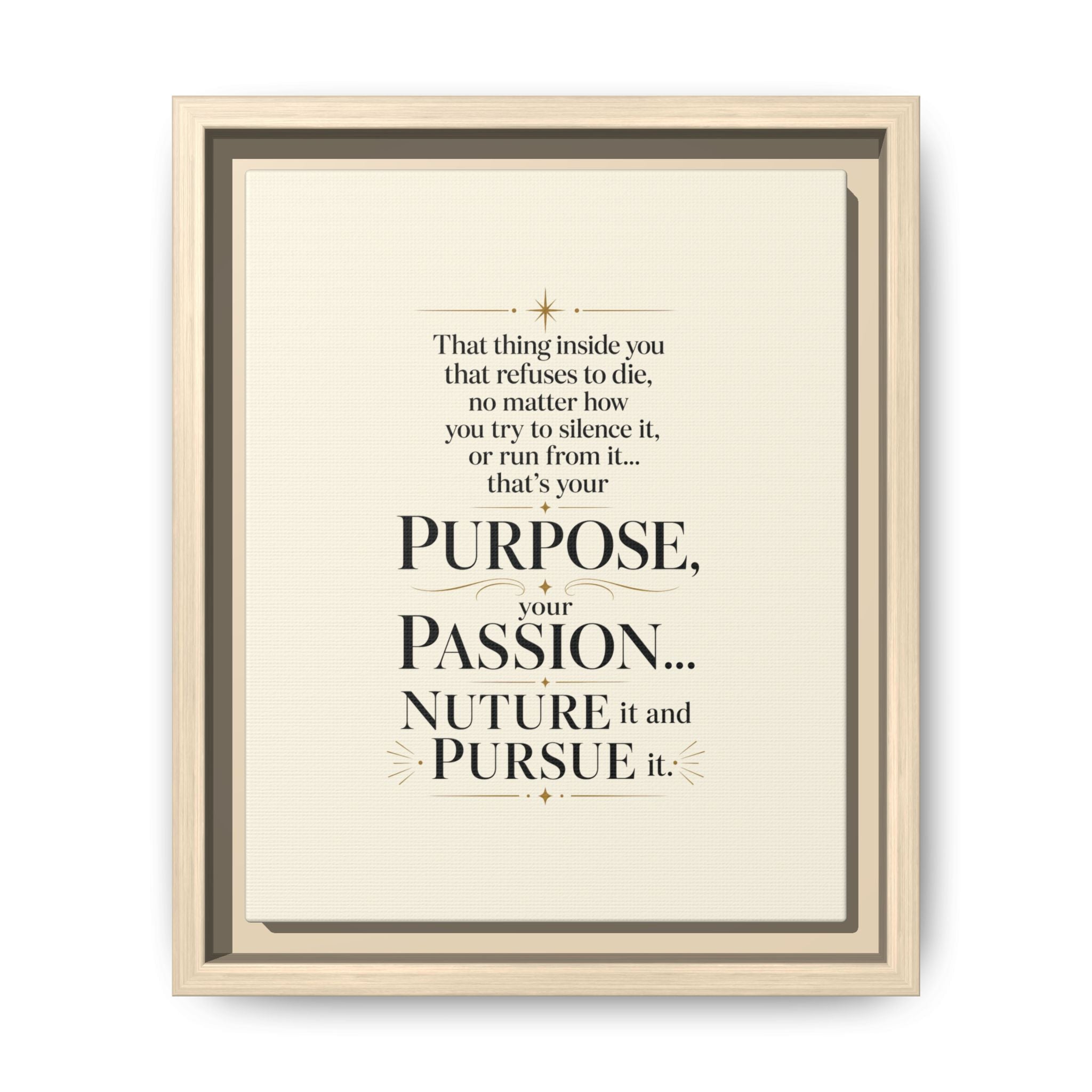 Framed Motivational Canvas Print — “Purpose, Passion… Nurture It and Pursue It”