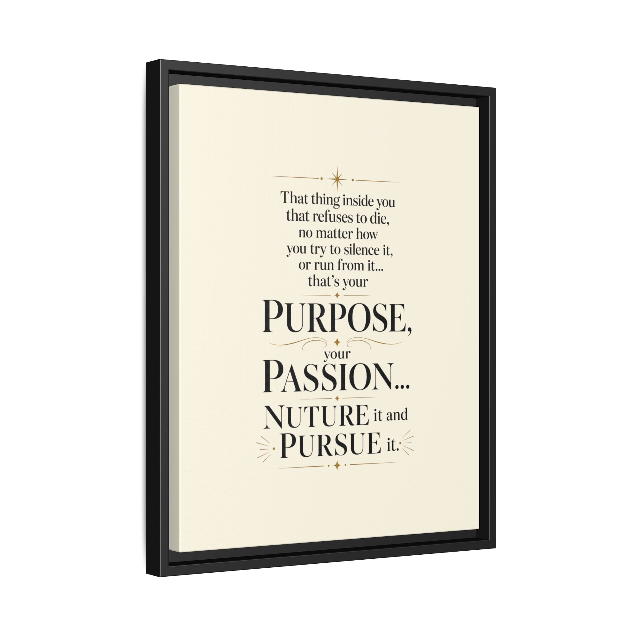 Framed Motivational Canvas Print — “Purpose, Passion… Nurture It and Pursue It”