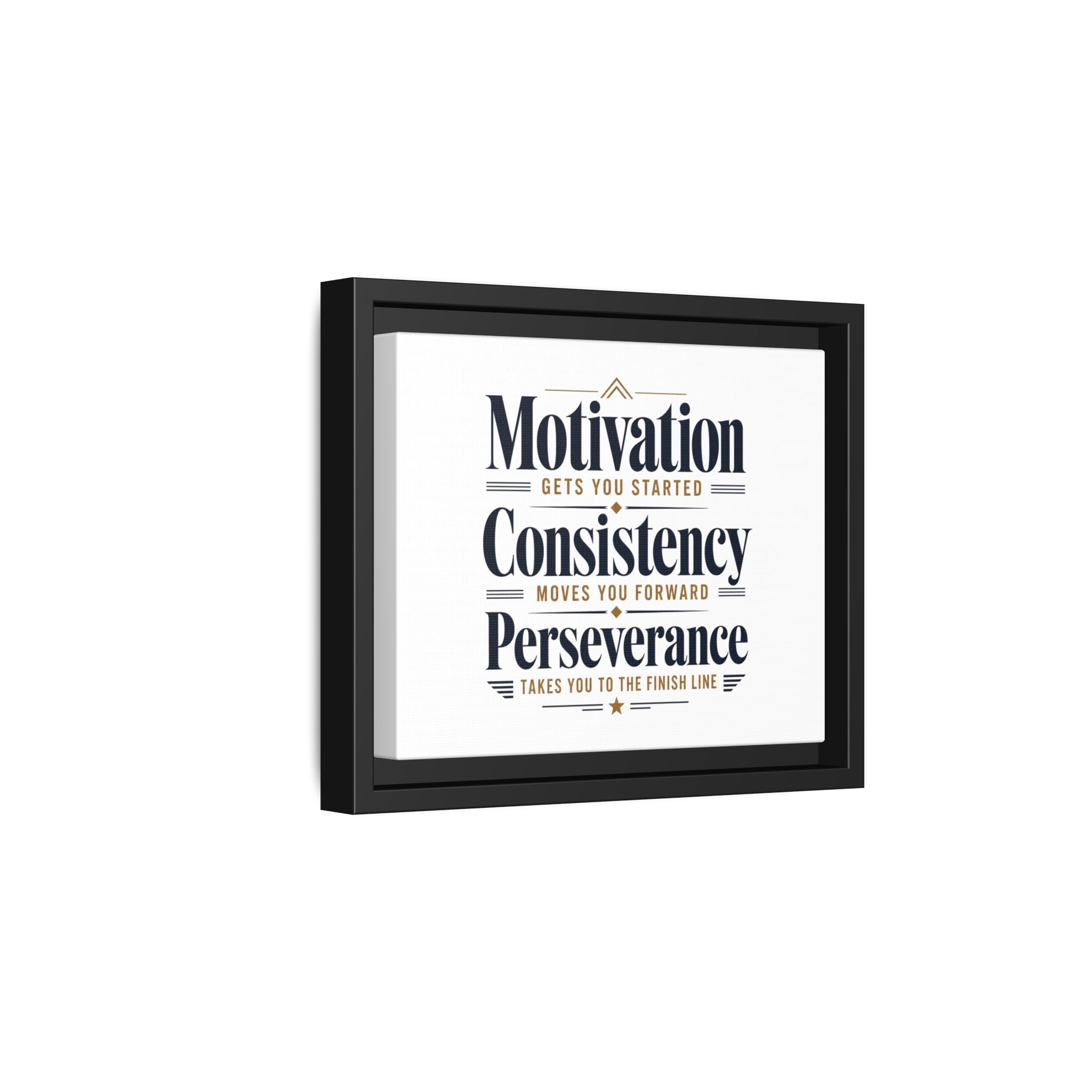 Motivation • Consistency • Perseverance Framed Canvas Print — Inspirational Wall Art