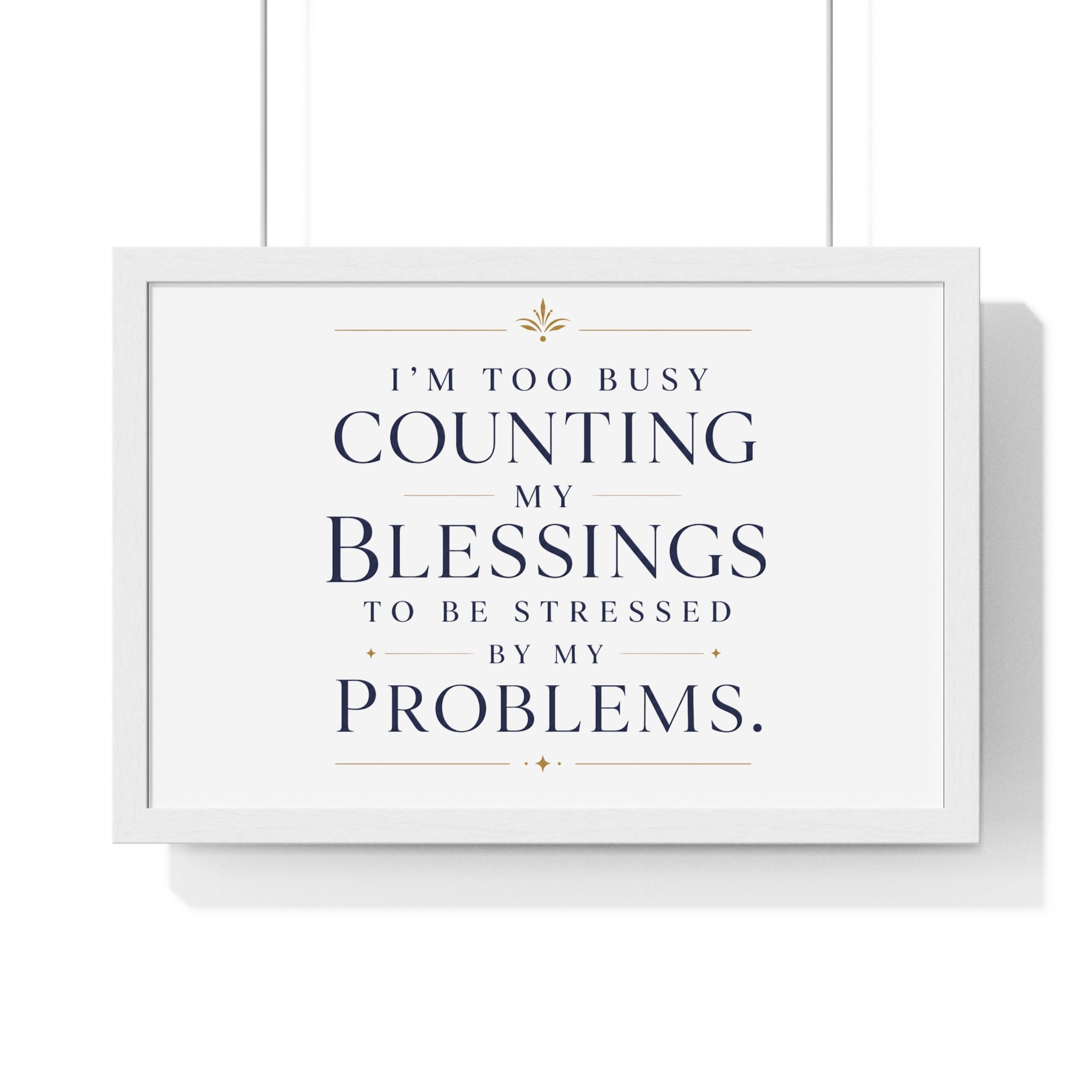 Framed Blessings Quote Poster – “I’m Too Busy Counting My Blessings” Horizontal Wall Art